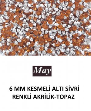 6 MM KESMELİ ALTI SİVRİ RENKLİ AKRİLİK-TOPAZ