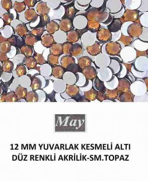 12 MM YUVARLAK KESMELİ ALTI DÜZ RENKLİ AKRİLİK-SM.TOPAZ