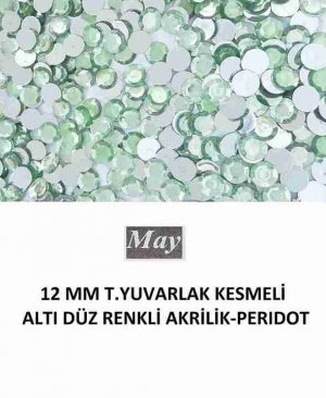 12 MM T.YUVARLAK KESMELİ ALTI DÜZ RENKLİ AKRİLİK-PERIDOT