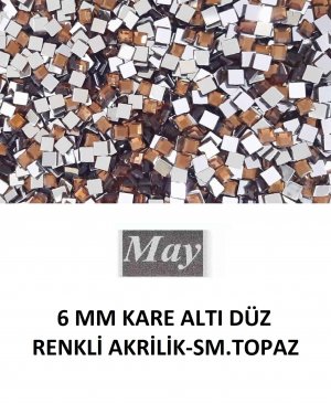 6 MM KARE ALTI DÜZ RENKLİ AKRİLİK-SM.TOPAZ