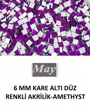 6 MM KARE ALTI DÜZ RENKLİ AKRİLİK-AMETHYST