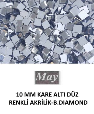 10 MM KARE ALTI DÜZ RENKLİ AKRİLİK-B.DIAMOND