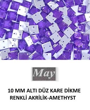 10 MM ALTI DÜZ KARE DİKME RENKLİ AKRİLİK-AMETHYST