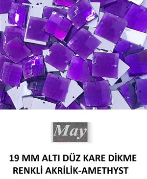 19 MM ALTI DÜZ KARE DİKME RENKLİ AKRİLİK-AMETHYST