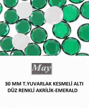 30 MM T.YUVARLAK KESMELİ ALTI DÜZ RENKLİ AKRİLİK-EMERALD