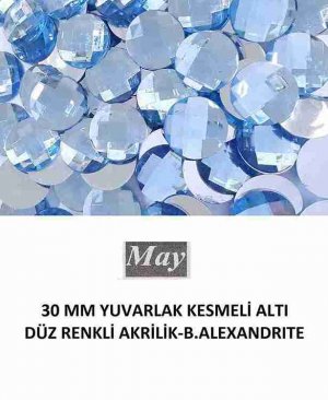 30 MM YUVARLAK KESMELİ ALTI DÜZ RENKLİ AKRİLİK-B.ALEXANDRITE