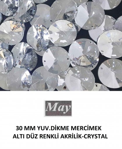 30 MM YUV.DİKME MERCİMEK ALTI DÜZ RENKLİ AKRİLİK-CRYSTAL