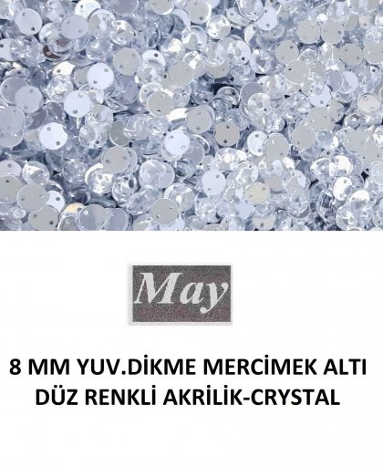 8 MM YUV.DİKME MERCİMEK ALTI DÜZ RENKLİ AKRİLİK-CRYSTAL